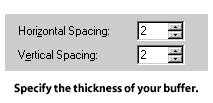 You get a little more control with the buffer width