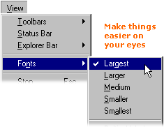 Don't strain your baby blues. Make fonts bigger if you must.