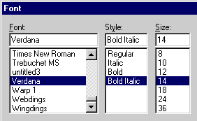 Use the selection boxes to specify font, style, and size