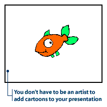 Here's a artoon in your slide