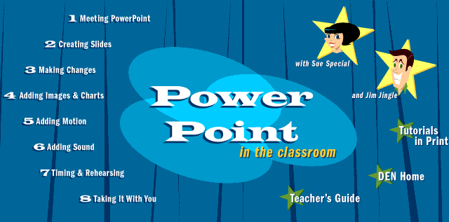 Join talkshow hosts, Jim and Sue, and learn how Microsoft PowerPoint can add multimedia ZING! to any classroom.