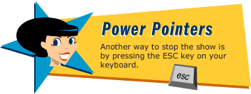 Stopping your slide show tip