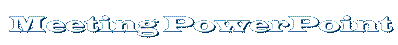 Meeting Power Point