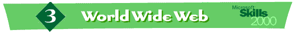 Skills 2000 IT Tour / Exhibit 3: The World Wide Web